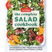 The Complete Salad Cookbook: A Fresh Guide to 200+ Vibrant Dishes Using Greens, Vegetables, Grains, Proteins, and More
