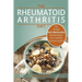 Rheumatoid Arthritis - The Simple Anti Inflammatory Recipe Book for a Healthy Immune System: 28 Day Meal Plans