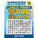 SUPERSIZED FOR CHALLENGED EYES, Book 18: Super Large Print Word Search Puzzles