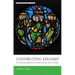Constructing Kingship: The Capetian Monarchs of France and the Early Crusades