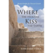 Where the Heavens Kiss the Earth: Mystical Insights for Personal Growth