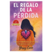 El regalo de la pérdida: Como el duelo nos guia hacia un despertar espiritual