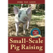 Small-Scale Pig Raising