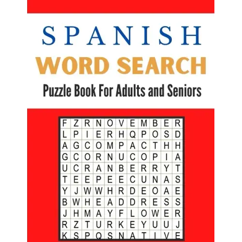 Spanish Word Search Puzzle Book For Adults and Seniors: A Word Search Spanish Puzzles Book For Adults Great for improving Persistence and Problem Solv