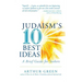 Judaism's Ten Best Ideas: A Brief Guide for Seekers