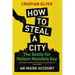 How to Steal a City: The Battle for Nelson Mandela Bay: An Inside Account