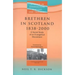Seht: Brethren In Scotland (1838-2000)