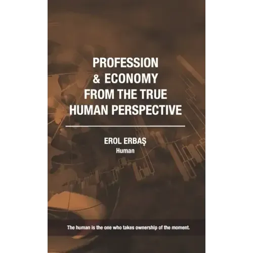 Profession and Economy from the True Human Perspective