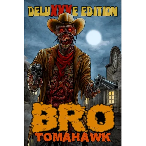 Bro Tomahawk: Deluxxxe Edition