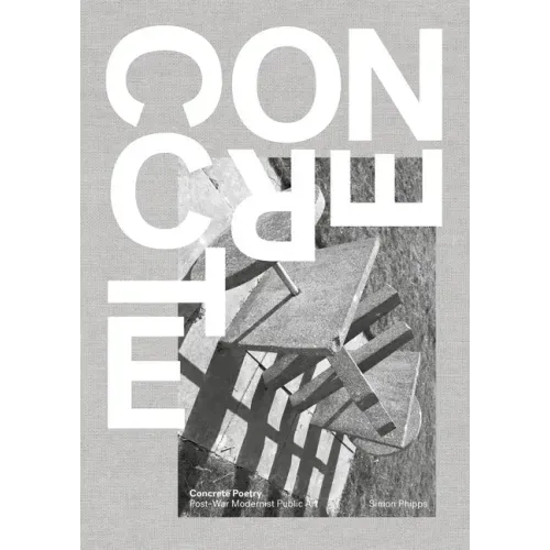 Concrete Poetry: Post-War Modernist Public Art