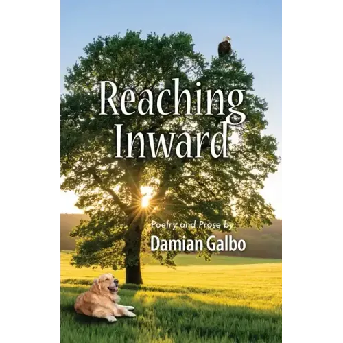 Reaching Inward, Poetry and Prose