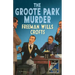 The Groote Park Murder (Detective Club Crime Classics)
