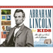 Abraham Lincoln for Kids: His Life and Times with 21 Activities Volume 23