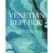 Venetian Republic: Recipes from the Veneto, Adriatic Croatia, and the Greek Islands