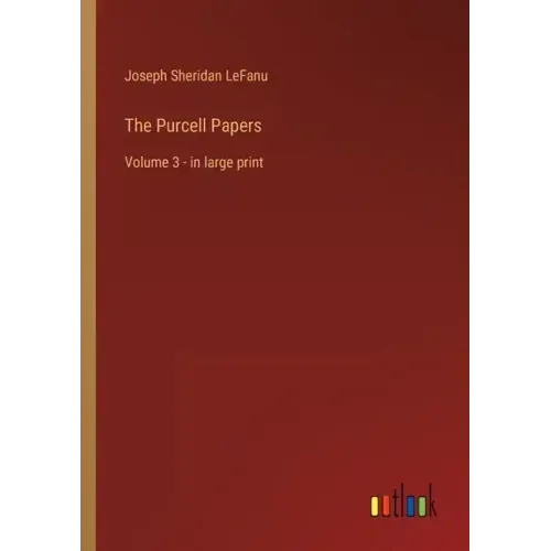 The Purcell Papers: Volume 3 - in large print