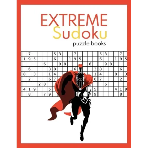 EXTREME Sudoku puzzle books: Very Hard and Extremely Hard Sudoku (suduko puzzle books for adults)
