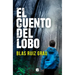 El Cuento del Lobo / The Tale of the Wolf