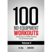 100 No-Equipment Workouts Vol. 4: Easy to Follow Darebee Home Workout Routines with Visual Guides for All Fitness Levels