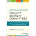 Best Practices for Faculty Search Committees: How to Review Applications and Interview Candidates