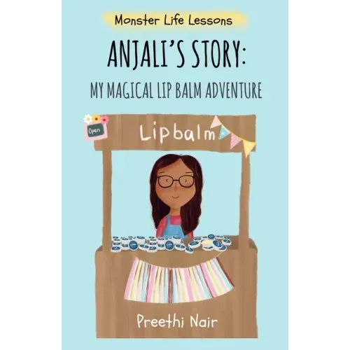 Anjali's Story: My Magical Lipbalm Adventure