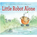 Little Robot Alone