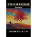 Ethan Frome Illustrated: By Edith Wharton