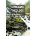 Covenant Theology: A Primer: 2nd Edition