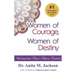 Women of Courage, Women of Destiny: Moving from Fear to Faith to Freedom
