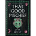 That Good Mischief