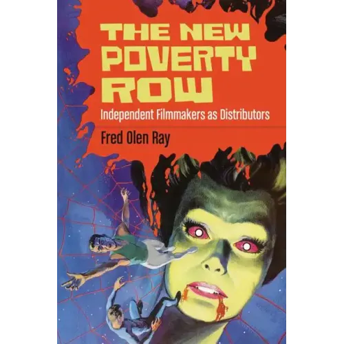 The New Poverty Row: Independent Filmmakers as Distributors