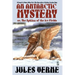 An Antarctic Mystery; Or, the Sphinx of the Ice Fields: A Sequel to Edgar Allan Poe's the Narrative of Arthur Gordon Pym