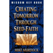 Creating Tomorrow Through Seed Faith