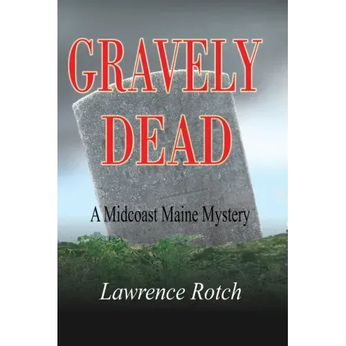Gravely Dead: A Midcoast Maine Mystery