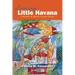 Leaving Little Havana: A Memoir of Miami's Cuban Ghetto