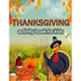 Thanksgiving activity Book for Kids: 100 ACTIVITY PAGES THANKSGIVING CHRISTMAS - COLORING, RIDDLES, MAZES, SEARCH WORD, A Fun Learning Activity for Bo