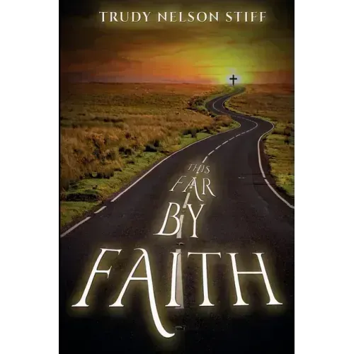 This Far by Faith: My Journey Through Life Guided By My Faith