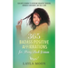 365 Badass Positive Affirmations for Strong Black Women: For BIPOC Women to Overcome Negative Thinking, Increase Confidence, and Self-Love