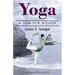 Yoga: A Gem for Women (thoroughly revised 3rd edition, 2019)