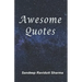 Awesome Quotes: 101 Motivational Quotes For You