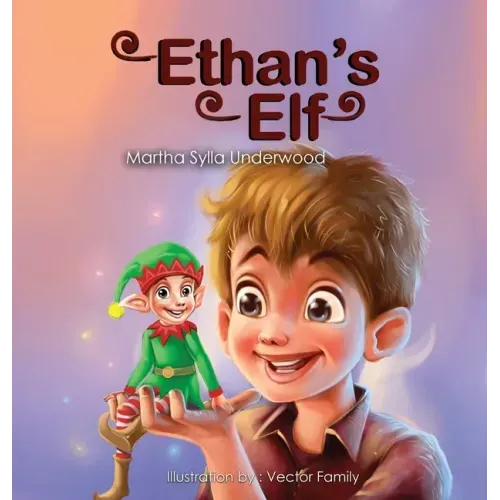 Ethan's Elf: A book about managing emotions for boys