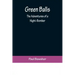 Green Balls: The Adventures of a Night-Bomber