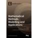 Mathematical Methods, Modelling and Applications
