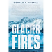 Glacier Fires and Ornaments of Value