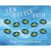Ten Little Fish: A Magical Counting Storybook 2