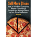 Sell More Slices: How to Gain New Customers, Repeat Customers & Increase the Average Check at Your Pizza Restaurant