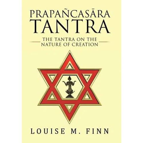 Prapañcasāra Tantra: The Tantra on the Nature of Creation