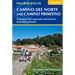 Camino del Norte and Camino Primitivo: To Santiago de Compostela and Finisterre from Irun or Oviedo