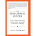 The Sensational Leader: A Story of Growth: Providing a Simple Path to Becoming a Leader Worth Following