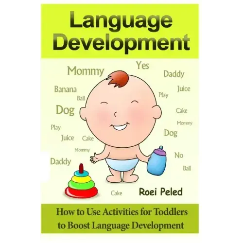 How to Use Activities for Toddlers to Boost Language Development: Toddler Development