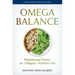 Omega Balance: Nutritional Power for a Happier, Healthier Life